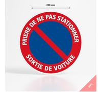 Panneau signalisation prière de ne pas stationner sortie de voiture - PVC - Diamètre 200 mm