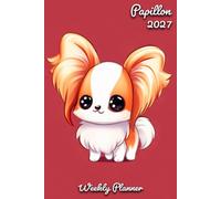 Papillon Diary 2027: | A5 Week to View Planner | Weekly Organiser & Appointment Book | Gift for Dog Lovers