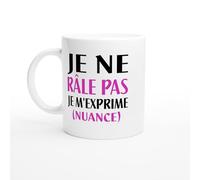 PassionCadeau Mug Je ne Râle Pas Je m’Exprime - Tasse Humour Femme - Idée Cadeau Drôle - Mug Original Femme de Caractère - Cadeau Amie Collègue