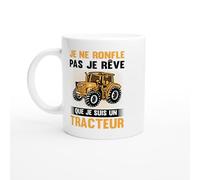 PassionCadeau Mug Je ne Ronfle Pas je Rêve que je Suis un Tracteur - Tasse Humour Tracteur - Idée Cadeau Drôle Agriculteur - Mug Original Ronfleur - Cadeau Homme Campagne