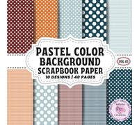 PASTEL COLOR BACKGROUND SCRAPBOOK PAPER: Double-Sided Sheets for Crafting & Scrapbooking Decorative Crafts, Origami & Wrapping Papers.