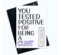 Peachy Antics Carte d'anniversaire amusante « You tested Positive for Being A C*nt Birthday Card For Him For Her » de la part des enfants AP118