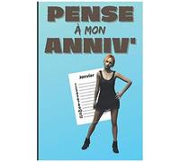 Pense À Mon Anniv': Agenda Des Anniversaires Un Calendrier Annuel Perpétuel Utile Et Pratique Pour Noter Et Ne Plus Oublier Les Fêtes Et Les Dates Importantes Petit Format 6 X 9 Pouces (15.26 Cm