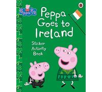 Peppa Pig – Peppa Goes to Ireland Sticker Activity – Broché – Livre en anglais