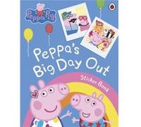 Peppa Pig: Peppa's Big Day Out Sticker Scenes Book