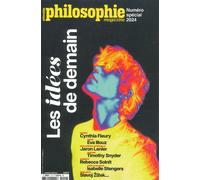 Philosophie Magazine Numéro Spécial 2024 : Les idées de demain - Collectif - Philosophie Magazine - broché - Revue