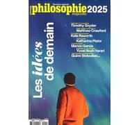 Philosophie Magazine Numéro Spécial 2025 : Les idées de demain - Philosophie Magazine - Philosophie Magazine - broché - Revue