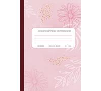 PinkComposition Notebook: 100 Pages | 6" x 9" | College Ruled | Beautiful Pink Flower Design | Soft Cover Matte Finish