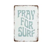 PIUHRKLEVD Coastal Decor Vintage Metal Sign Pray For Surf Retro Surfing Tin Wall-Art For Beach House 8 X 12 inch