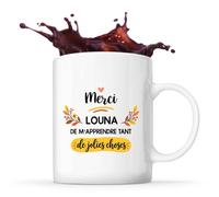 Planetee Mug Merci Louna de m'apprendre tant de jolies choses | Cadeau Fin d'Année Scolaire Maîtresse Nounou ATSEM Assmat, Cadeau de Remerciement, Tasse Céramique 330 ml