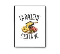 Planetee Poster La Raclette C'est La Vie - A4 | Affiche Décoration Murale A3 A2 Papier Photo 310 g, Idée Cadeau Crémaillère Anniversaire Noël, Imprimée en Bretagne