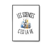 Planetee Poster Les Sciences C'est La Vie - A4 | Affiche Décoration Murale A3 A2 Papier Photo 310 g, Idée Cadeau Crémaillère Anniversaire Noël, Imprimée en Bretagne
