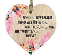 Plaque en bois léger en forme de cœur à suspendre « Be Strong Now Because Things Will Get Better », « Thinking of You » - Cadeau pour encourager quelqu'un - Plaques avec citations, Secret Santa,