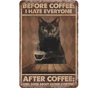 Plaque en métal avec motif chat noir vintage - 20,3 x 30,5 cm - Décoration murale « Before Coffee I Hate Everyone After Coffee I Feel Good » - Décoration murale pour maison, salon, chambre, jardin