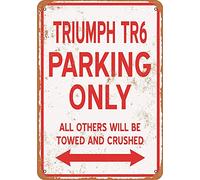 Plaque en métal rétro humoristique Triumph TR6 Parking Only pour la maison, la cave, le garage, le bar, la décoration murale vintage en métal 20,3 x 30,5 cm