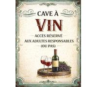 Plaque Métal Vintage “Cave à Vin Accès Réservé aux Adultes Responsables (ou pas)” - Décoration Murale Bar & Cave - Style Rétro Idée Cadeau (20x30cm)