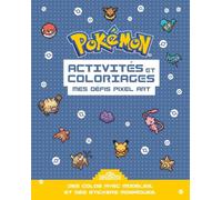 Pokémon Activités et coloriages Mes défis Pixel Art Avec des stickers Dès 7 ans