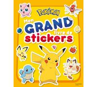 Pokémon - Mon grand livre de stickers: Mon grand livre de stickers