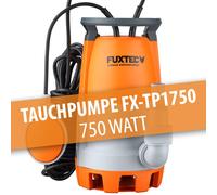 Pompe immergée 750W FUXTEC FX-TP1750 - 12000 litres par heure