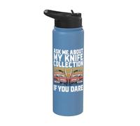 Posez-moi des questions sur ma collection de couteaux If You Dare Knife Stainless Steel Insulated Water Bottle