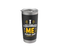 Positive Self Love Motivation every day I Celebrate Me Gobelet isotherme en acier inoxydable double paroi