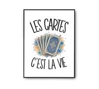 Poster Les cartes c'est la vie | Affiche Papier Photo 310 g Finition Perlée Format Taille A3 | Décoration Murale Salon Chambre Bureau | Cadeau Cartomancien Cartomancienne Crémaillère Anniversaire