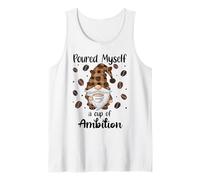 Poured Myself a Cup of Ambition Mug Coffee GNOME Drinking Débardeur
