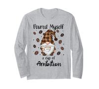 Poured Myself a Cup of Ambition Mug Coffee GNOME Drinking Manche Longue
