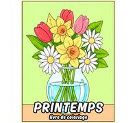 PRINTEMPS livre de coloriage: thème printanier pour tous les âges avec de jolis motifs printaniers pour soulager le stress et se détendre