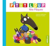P'tit loup fête Pâques - Ned - Orianne Lallemand - Auzou Philippe Eds - cartonné - Album éveil dès la naissance