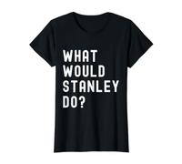 Que Ferait Stanley? T-Shirt Graphique avec Valeur, Femme, Noir, XS