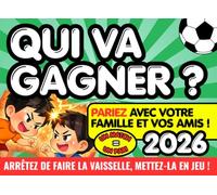 QUI VA GAGNER ? PARIEZ 2026 AVEC VOTRE FAMILLE ET VOS AMIS !: Un match = Un pari - Le livre cadeau pour les enfants, les adultes, les amis et les ... de foot qui veulent passer un bonne coupe !