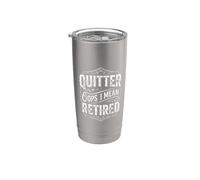 Quitter Oops I Mean Retired Blagues sur la retraite - Gobelet isotherme en acier inoxydable double paroi