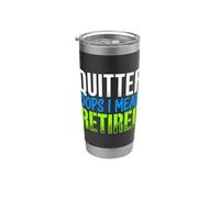 Quitter Oops I Mean Retired Blagues sur la retraite - Gobelet isotherme en acier inoxydable double paroi