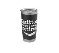 Quitter Oops I Mean Retired Blagues sur la retraite |- Gobelet isotherme en acier inoxydable double paroi