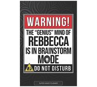 Rebbecca: Warning The Genius Mind Of Rebbecca Is In Brainstorm Mode - Rebbecca Name Custom Gift Planner Calendar Notebook Journal