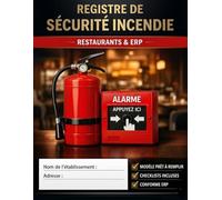 registre de sécurité incendie: Registre des vérifications périodiques et consignes de sécurité | Guide de conformité pour établissements publics et privés | Version optimisée 2026.