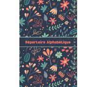 Répertoire Alphabétique: 160 pages avec des repères pour chaque lettres | Petit Format A5 (French Edition)