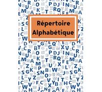 Répertoire Alphabétique: Carnet à remplir avec index Alphabétique | Grand Format A4 | 6 Pages par Lettre pour tout Noter