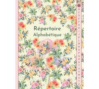 Répertoire Alphabétique: Carnet avec index Alphabétique, en ordre alphabétique de A à Z, 110 pages, avec couverture Florale pour les notes et ... contactes et organiser vos informations.