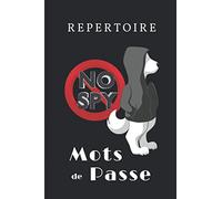 REPERTOIRE MOTS de PASSE: Carnet de Mots de Passe Internet | Répertoire Alphabétique pour Mots de Passe | 120 pages, 6X9 pouces | Carnet Codes ... geek homme insolite | Registre de Sécurité