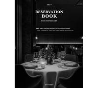 Reservation Book for Restaurant 2027: 365 Day Dated Reservations Planner: Daily Hospitality, Table and Appointment Tracking Log