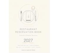 Restaurant Reservation Book 2027: Daily Planner with One Page per Day, Lunch & Dinner Service, U.S. Holidays, Table Chart, Guest Count and No-Show Tracker - Large Format 8.5 x 11 Inches