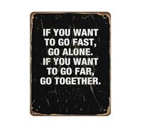 Retro Tin Sign With Quote If You Want To Go Fast Go Alone Vintage Metal Wall Decor For Home Office Gym 8 X 12 in