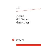 Revue des études dantesques 2022 - Anna Pia Filotico - Classiques Garnier - broché - Revue