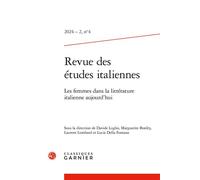 Revue des études italiennes Les femmes dans la littérature italienne aujourd'hui 2024 - Davide Luglio - Classiques Garnier - broché - Revue