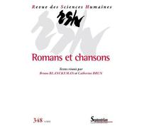 Revue Des Sciences Humaines, N° 348/Octobre-Décembre 2022 - Romans Et Chansons