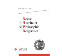 Revue d'Histoire et de Philosophie religieuses 2021 - Matthieu Arnold - Classiques Garnier - broché - Revue