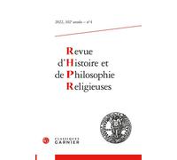Revue d'Histoire et de Philosophie religieuses 2022 - Matthieu Arnold - Classiques Garnier - broché - Revue