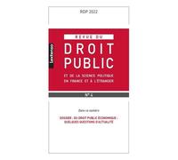 Revue du droit public et de la science politique en France et à l'étranger N°4-2022 Dossier : Du droit public économique : Quelques questions d'actualité - Collectif - Lgdj - broché - Revue